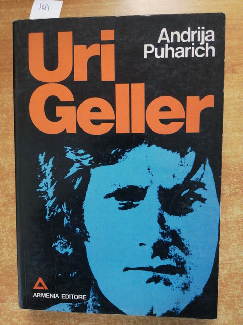 ANDRIJA PUHARICH - URI GELLER - ARMENIA - 1974 - parapsicologia telepatia (