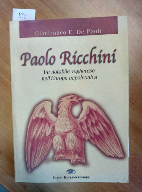 PAOLO RICCHINI UN NOTABILE VOGHERESE NELL'EUROPA NAPOLEONICA pavia AUTOGRAFATO!