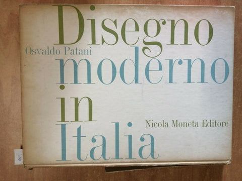 OSVALDO PATANI - DISEGNO MODERNO IN ITALIA - 1960 - NICOLA MONETA EDITORE (