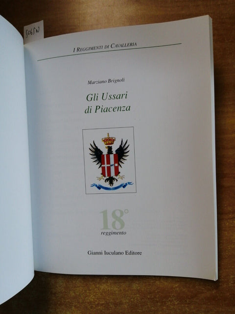 GLI USSARI DI PIACENZA i reggimenti di cavalleria 2004 MARZIANO BRIGNOLI (5