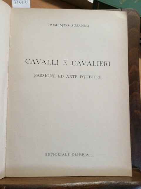 Cavalli e cavalieri Passione ed arte equestre - D. Susanna 1966 Olimpia (37