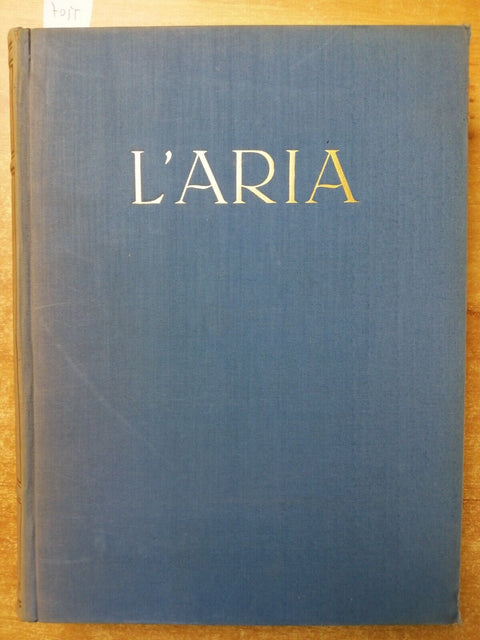 L'ARIA NELLA NATURA E NELLA VITA - Francesco Vercelli 1952 UTET illustrato