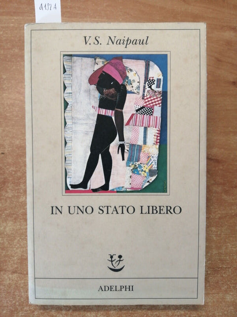 V.S. NAIPAUL - IN UNO STATO LIBERO - 1996 - ADELPHI - fabula n 95 - (4192A