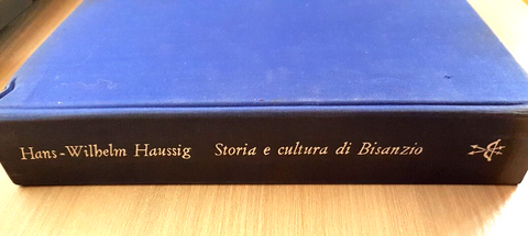 Storia e cultura di Bisanzio - Hans Haussig - 1ed. - Il Saggiatore 1964 (7