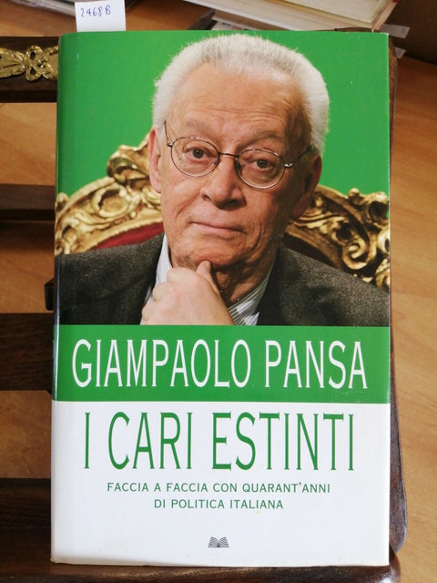 GIAMPAOLO PANSA - I CARI ESTINTI - 40 ANNI POLITICA ITALIANA - MONDOLIBRI(2