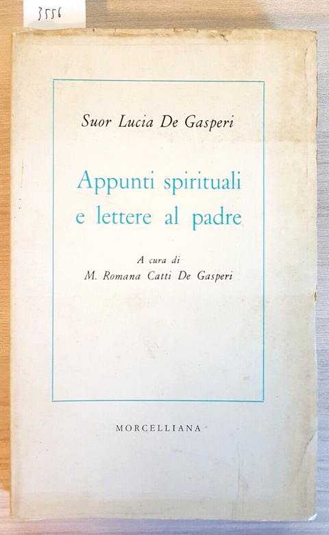 APPUNTI SPIRITUALI E LETTERE AL PADRE - SUOR LUCIA DE GASPARI - MORCELLIANA