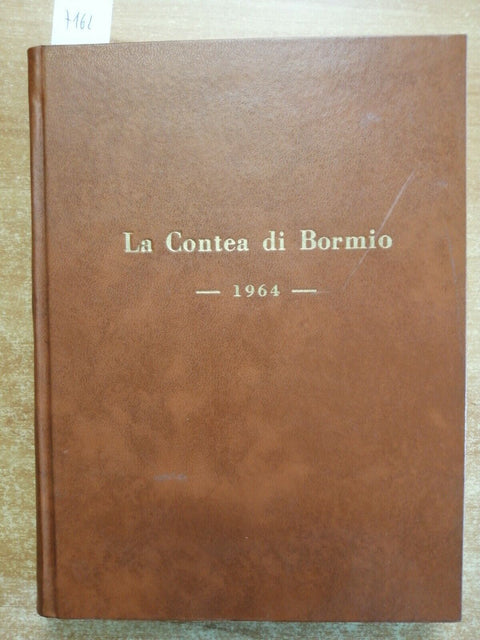 LA CONTEA DI BORMIO tanti pittori e un po' di storia - 1964 - VALTELLINA (