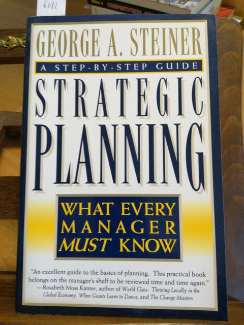 STRATEGIC PLANNING A STEP BY STEP GUIDE - GEORGE A. STEINER - FREE PRESS (6