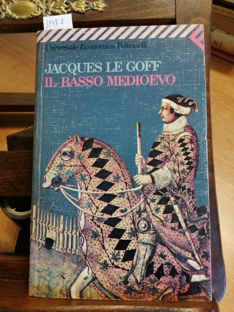 JACQUES LE GOFF - IL BASSO MEDIOEVO 1994 UNIVERSALE ECONOMICAFELTRINELLI (3