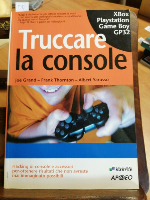 TRUCCARE LA CONSOLE XBOX PLAYSTATION GAME BOY GP32 APOGEO 2005 HACKING (533