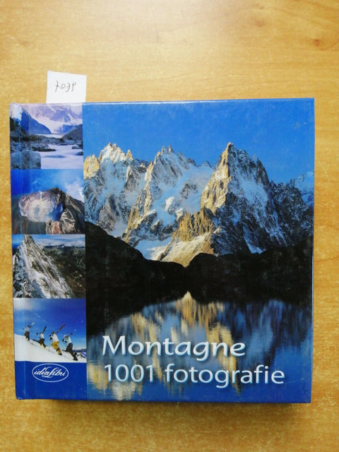 MONTAGNE 1001 FOTOGRAFIE - Idealibri - 2010 - fotografia - a colori! - (703