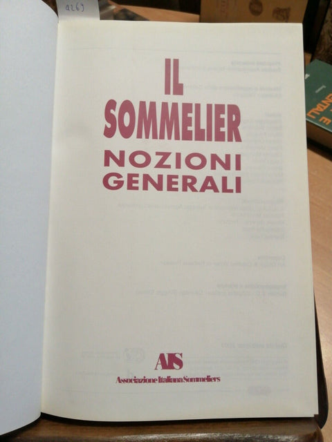 IL SOMMELIER - NOZIONI GENERALI - AIS - 2001 - MANUALE ILLUSTRATO - (4269