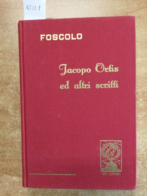 UGO FOSCOLO Jacopo Ortis ed altri scritti 1960 Ex Libris amici del libro (4