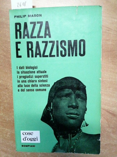 PHILIP MASON - RAZZA E RAZZISMO - BOMPIANI 1963 DATI BIOLOGICI, PREGIUDIZI(