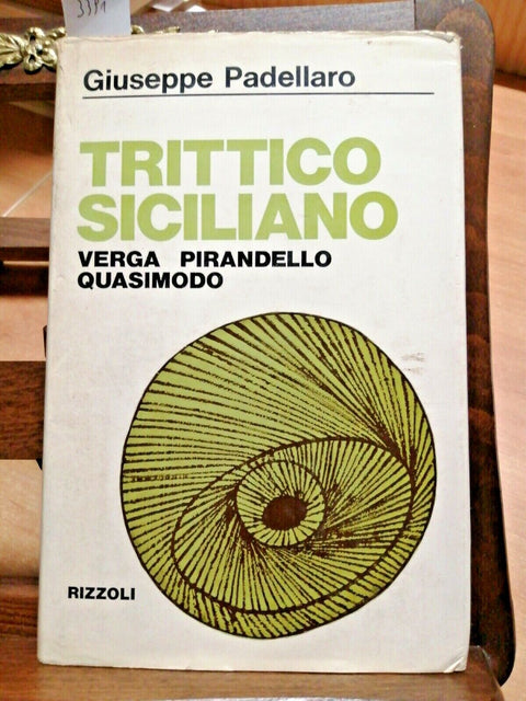 GIUSEPPE PADELLARO - TRITTICO SICILIANO VERGA PIRANDELLO QUASIMODO RIZZOLI(