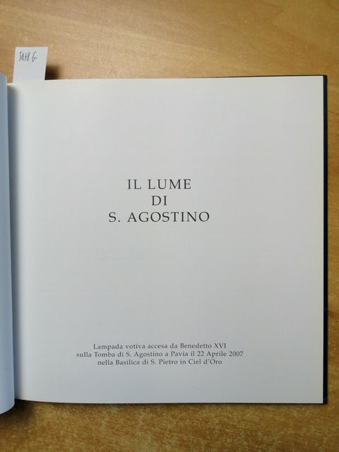 IL LUME DI S. AGOSTINO - PAVIA 2007 San Pietro in Ciel d'Oro BENEDETTO XVI