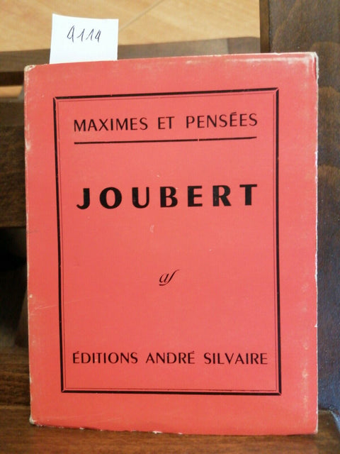 MAXIMES ET PENSEES - JOUBERT - 1961 - ANDRE' SILVAIRE - (4114)