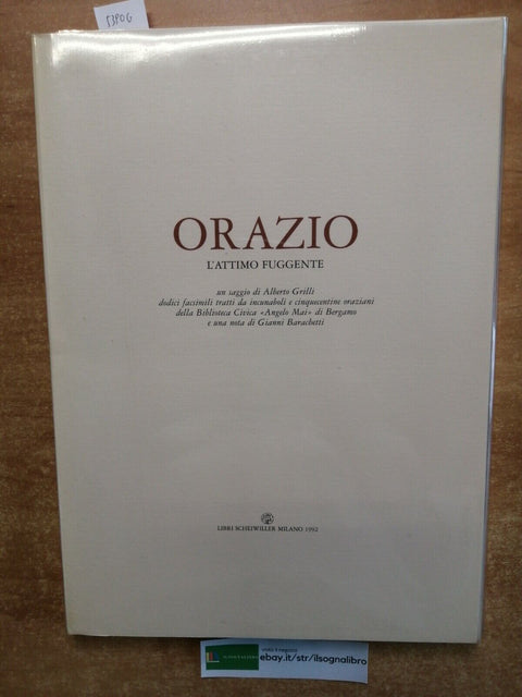 ORAZIO l'attimo fuggente - 12 facsimili di incunaboli - 1992 SCHEIWILLER (