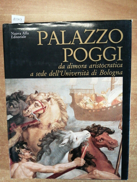 PALAZZO POGGI da dimora aristocratica a sede 1988 NUOVA ALFA EDITORIALE (42