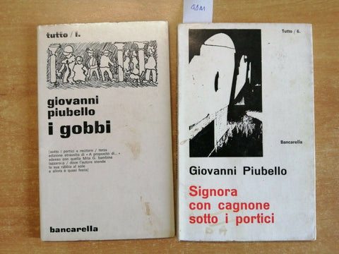 GIOVANNI PIUBELLO 2 VOLUMI: I GOBBI + SIGNORA CON CAGNONE... - AUTOGRAFATO(