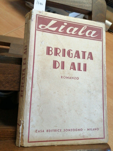 LIALA - BRIGATA DI ALI - 1944 SONZOGNO (5746) AMALIA LIANA NEGRETTI OD