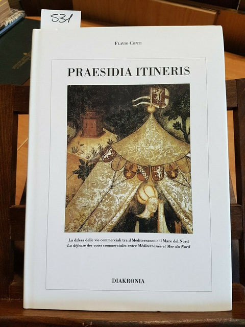 PRAESIDIA ITINERIS - FLAVIO CONTI - DIAKRONIA - 1995 - CASTELLI FORTEZZE