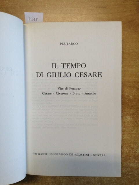 PLUTARCO - IL TEMPO DI GIULIO CESARE Pompeo Cicerone Bruto 1967 DE AGOSTINI