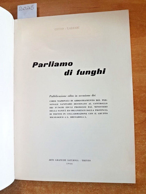 PARLIAMO DI FUNGHI - Cetto, Lazzari - 1966 - SATURNIA - miceti eucarioti (2