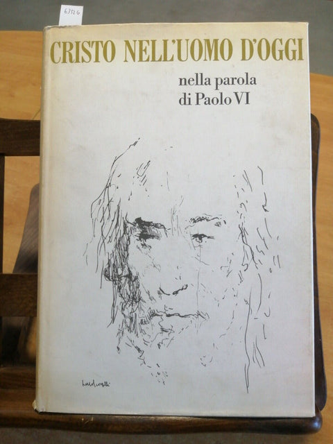 CRISTO NELL'UOMO D'OGGI NELLA PAROLA DI PAOLO VI - 1968 - MONDADORI (6352