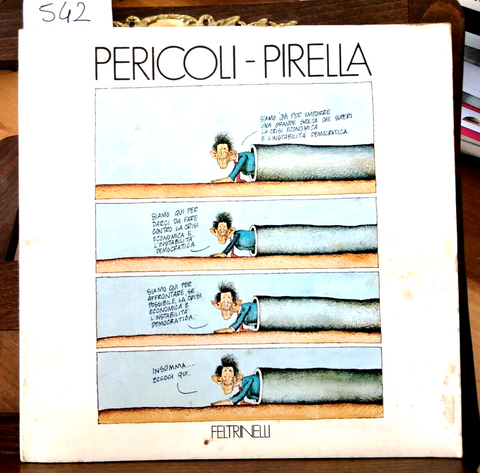 TULLIO PERICOLI PIRELLA 1978 FELTRINELLI - UMORISMO SATIRA(542)ARGAN Q