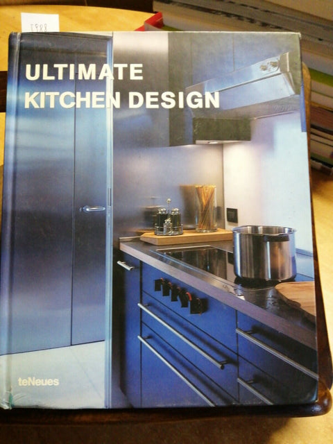 ULTIMATE KITCHEN DESIGN - TENEUES 2006 ARREDAMENTO (5988) ITAL/ENGL/FR