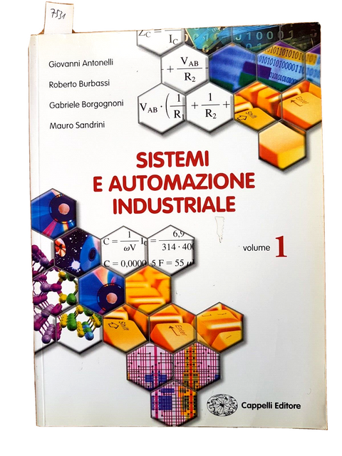 SISTEMI E AUTOMAZIONE INDUSTRIALE 1 - Antonelli Burbassi - 2007 Cappelli (7