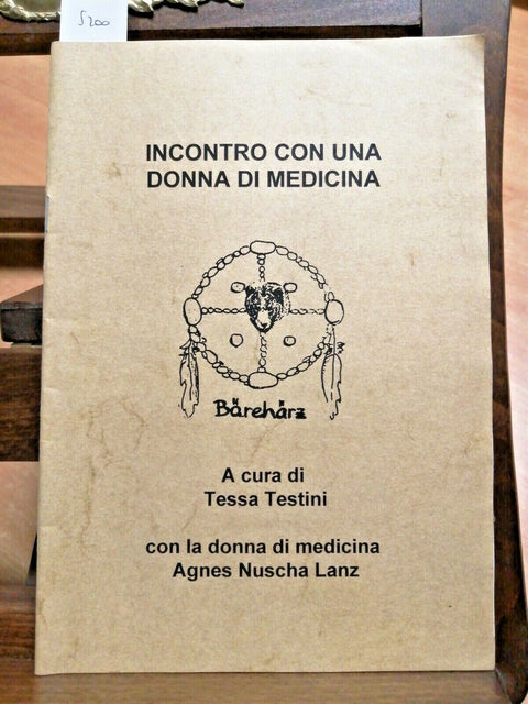 INCONTRO CON UNA DONNA DI MEDICINA - TESSA TESTINI - LANZ - 2000 BAREHARZ (