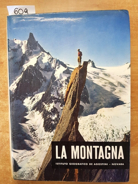 LA MONTAGNA - 1962 - DE AGOSTINI - alpinismo - Maurice Herzog - (609)