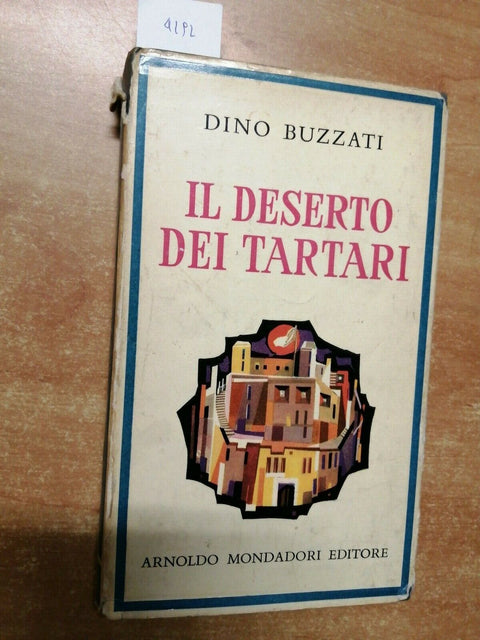 Dino Buzzati - Il Deserto Dei Tartari - Mondadori - 1958 Narratori italiani