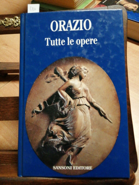 Quinto Orazio Flacco - Tutte le opere - Sansoni 1993 TESTO A FRONTE ITA/LAT