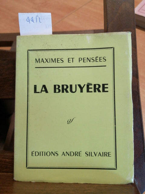 MAXIMES ET PENSEES - LA BRUYERE - 1962 - ANDRE' SILVAIRE (4452)