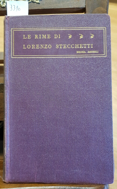 LE RIME DI LORENZO STECCHETTI - ZANICHELLI - 1943 - poesia - (3390) -