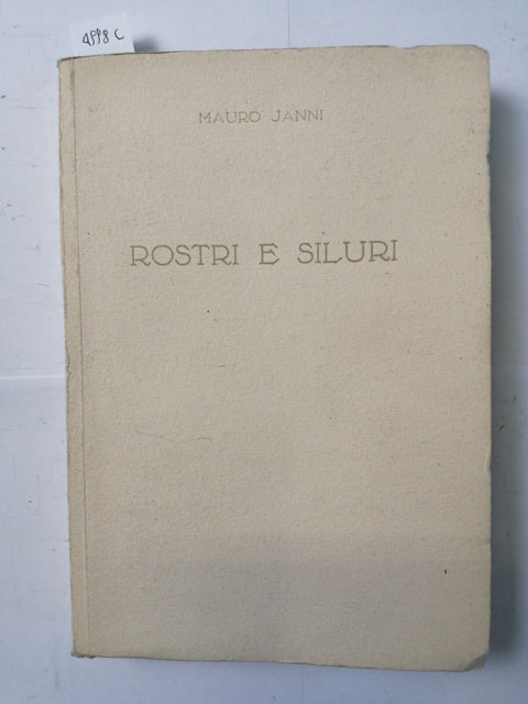 Mauro Janni - ROSTRI E SILURI - Agnelli Giacomo 1guerra mondiale 1936 (499