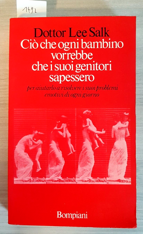 Ci che ogni bambino vorrebbe che i suoi genitori sapessero -Salk-Bompiani