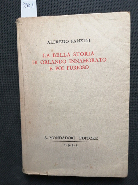 LA BELLA STORIA DI ORLANDO INNAMORATO E POI FURIOSO Panzini 1933 MONDADORI(