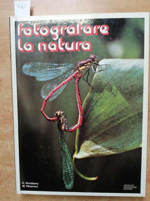 FOTOGRAFARE LA NATURA - NURIDSANY PERENNOU - 1976 - MONDADORI - manuale (70