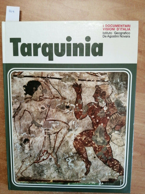 MORETTI MARIO - TARQUINIA - DE AGOSTINI 1974 I DOCUMENTARI 69 ARCHEOLOGIA (