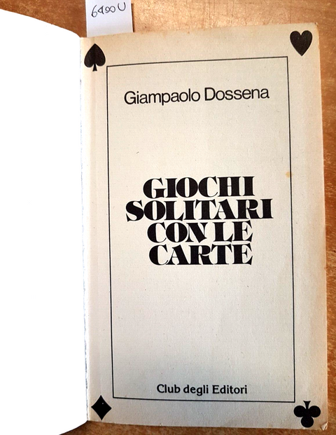 GIOCHI SOLITARI CON LE CARTE - Giampaolo Dossena - 1979 - CDE illustrato (6