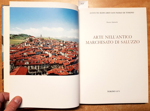ARTE NELL'ANTICO MARCHESATO DI SALUZZO San Paolo di Torino 1973 CUNEO (149