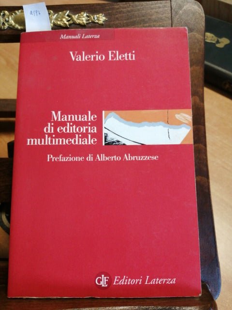 Valerio Eletti Manuale di editoria multimediale 2005 Laterza(4597) sot