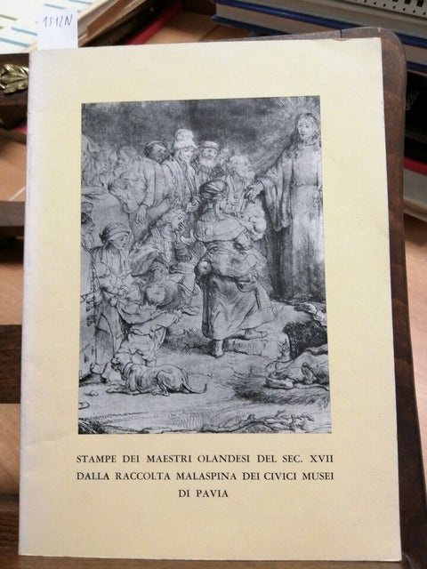 Stampe dei Maestri Olandesi del Sec. XVII Raccolta Malaspina Musei Pavia (1