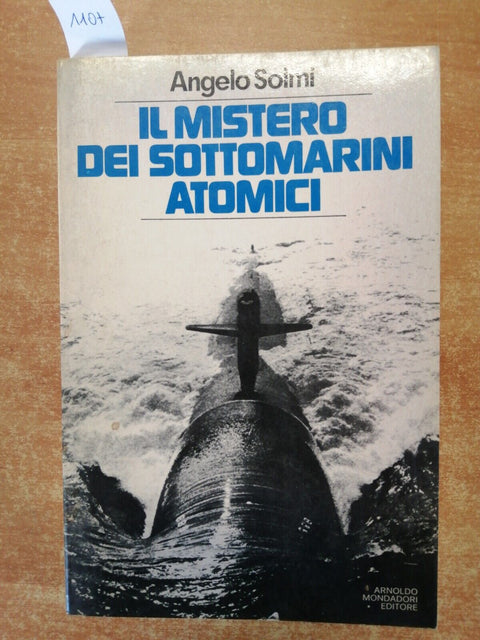 IL MISTERO DEI SOTTOMARINI ATOMICI - Angelo Solmi - 1981 - MONDADORI 1ed.(