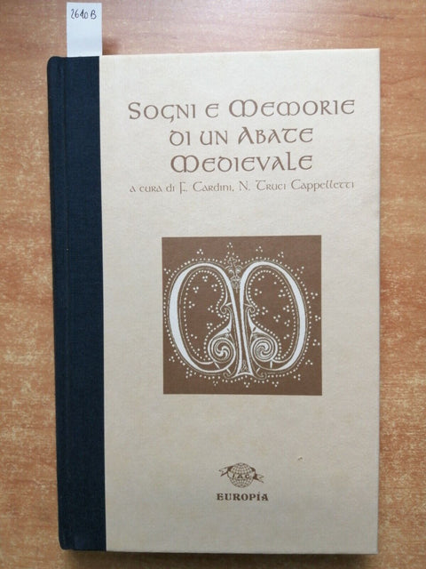 SOGNI E MEMORIE DI UN ABATE MEDIEVALE - EUROPIA 1998 CRONACHE MEDIOEVO (264