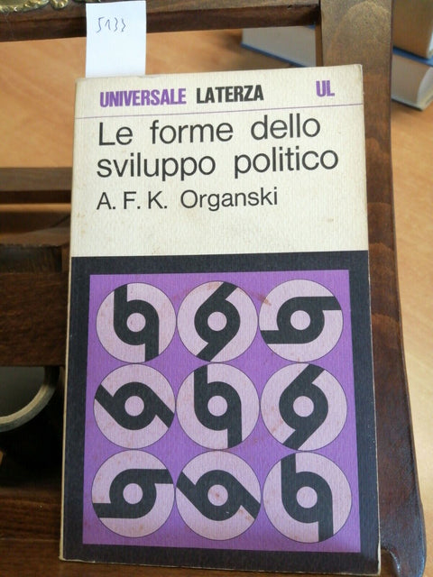 LE FORME DELLO SVILUPPO POLITICO - A.F.K. ORGANSKI 1970 Laterza (5133)